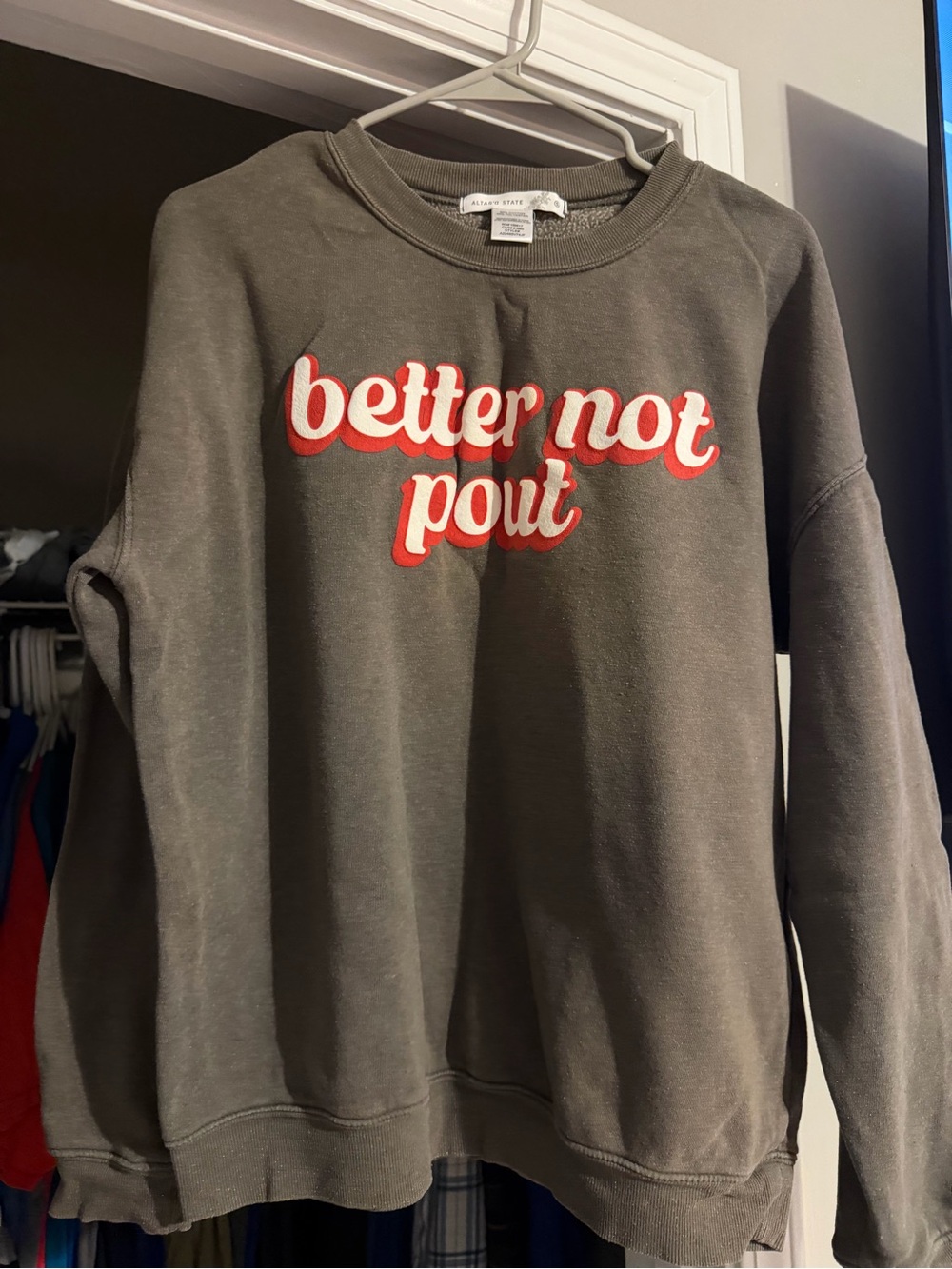 Better not pout Sweatshirt